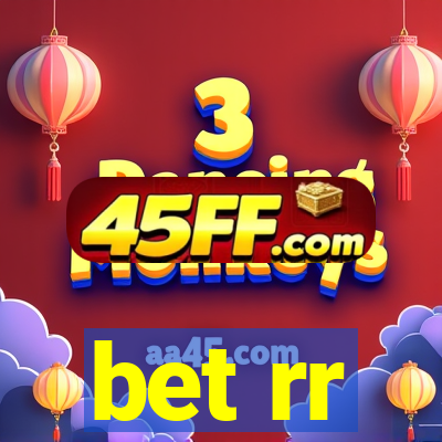 bet rr